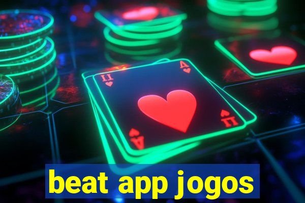 beat app jogos